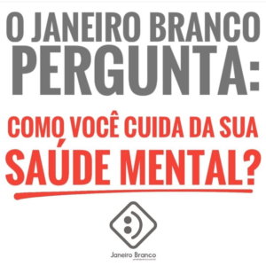 Read more about the article SAÚDE MENTAL E O JANEIRO BRANCO?
#omundopedesaúdemental